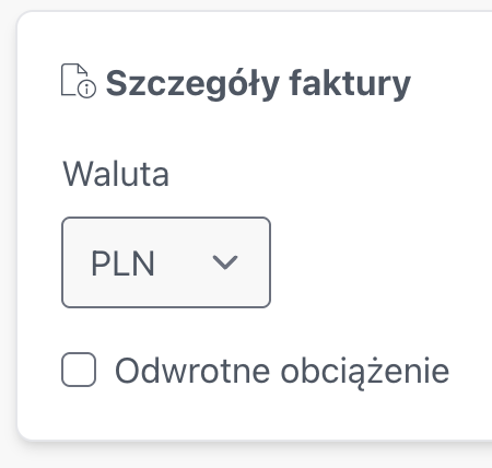Możliwość łatwego zaznaczenia "Odwrotnego obciążenia" w PaniFakturka